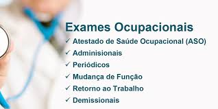 Realização de exames ocupacionais de admissional, demissional, retorno ao trabalho e periodico